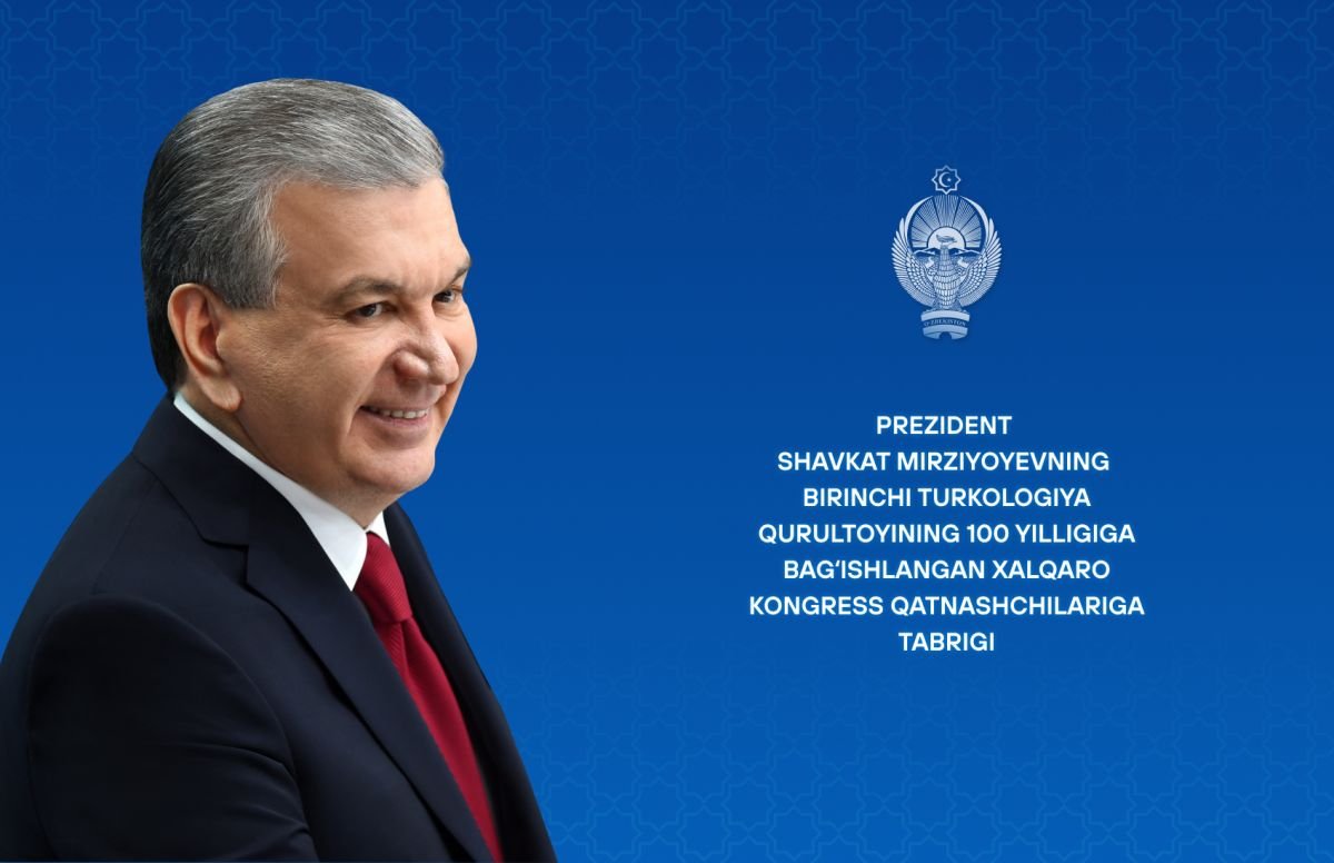 O‘zbekiston Prezidenti xalqaro kongress ishtirokchilariga murojaat qildi: Turkiy dunyo, jadidlar merosi va raqamli kelajak