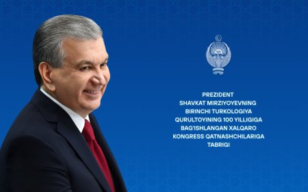 O‘zbekiston Prezidenti xalqaro kongress ishtirokchilariga murojaat qildi: Turkiy dunyo, jadidlar merosi va raqamli kelajak